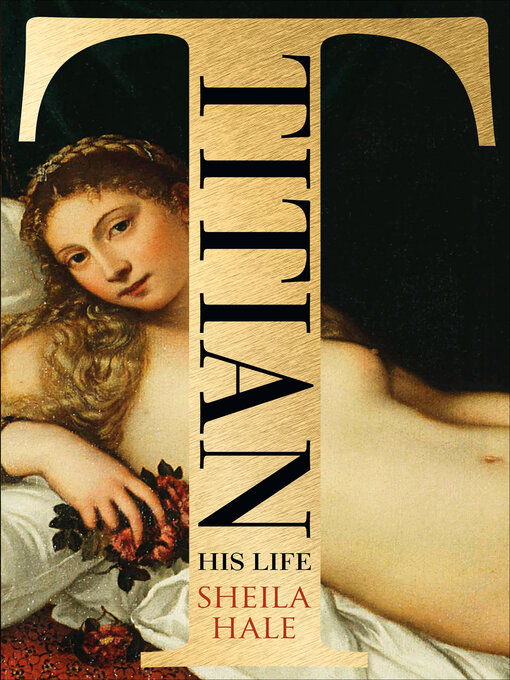Title details for Titian by Sheila Hale - Available